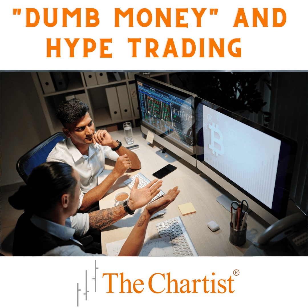 dumb money and hype trading
